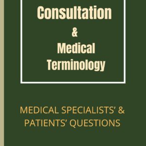 . medical consultation and medical terminology :medical specialists’ and patients’ questions