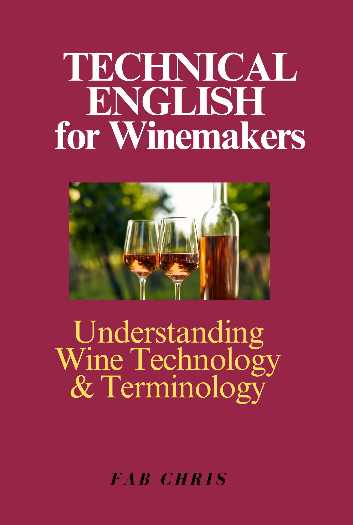 Wine 1Dia S – 1 Technical English for Winemakers: Understanding Wine Technology and Terminology.