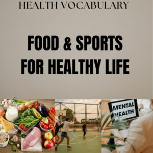Food & Sports for Healthy Life: Food, Sports, and Health Vocabulary