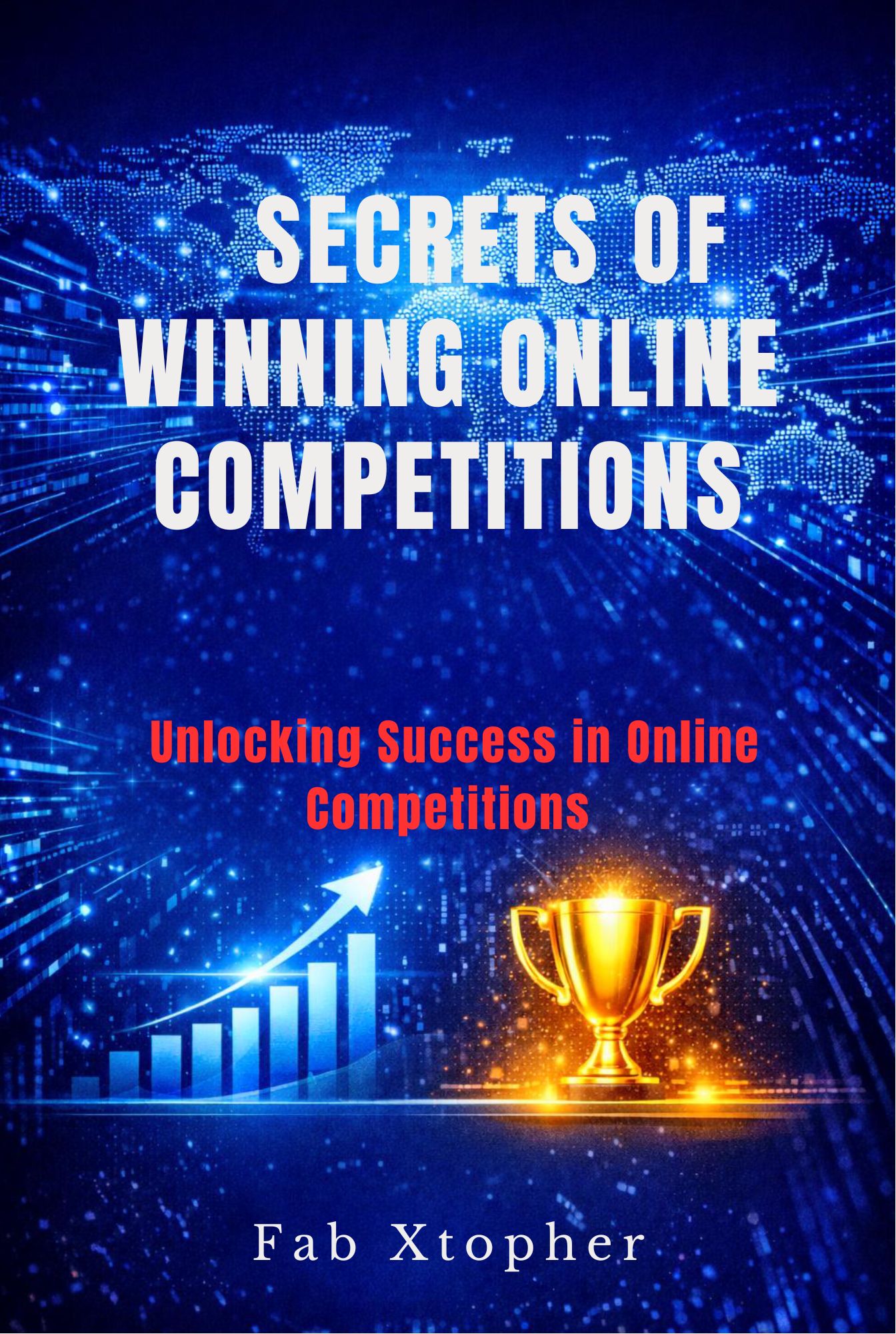 Secrets online Secrets of Winning Online Competitions : Unlocking Success in Online Competitions