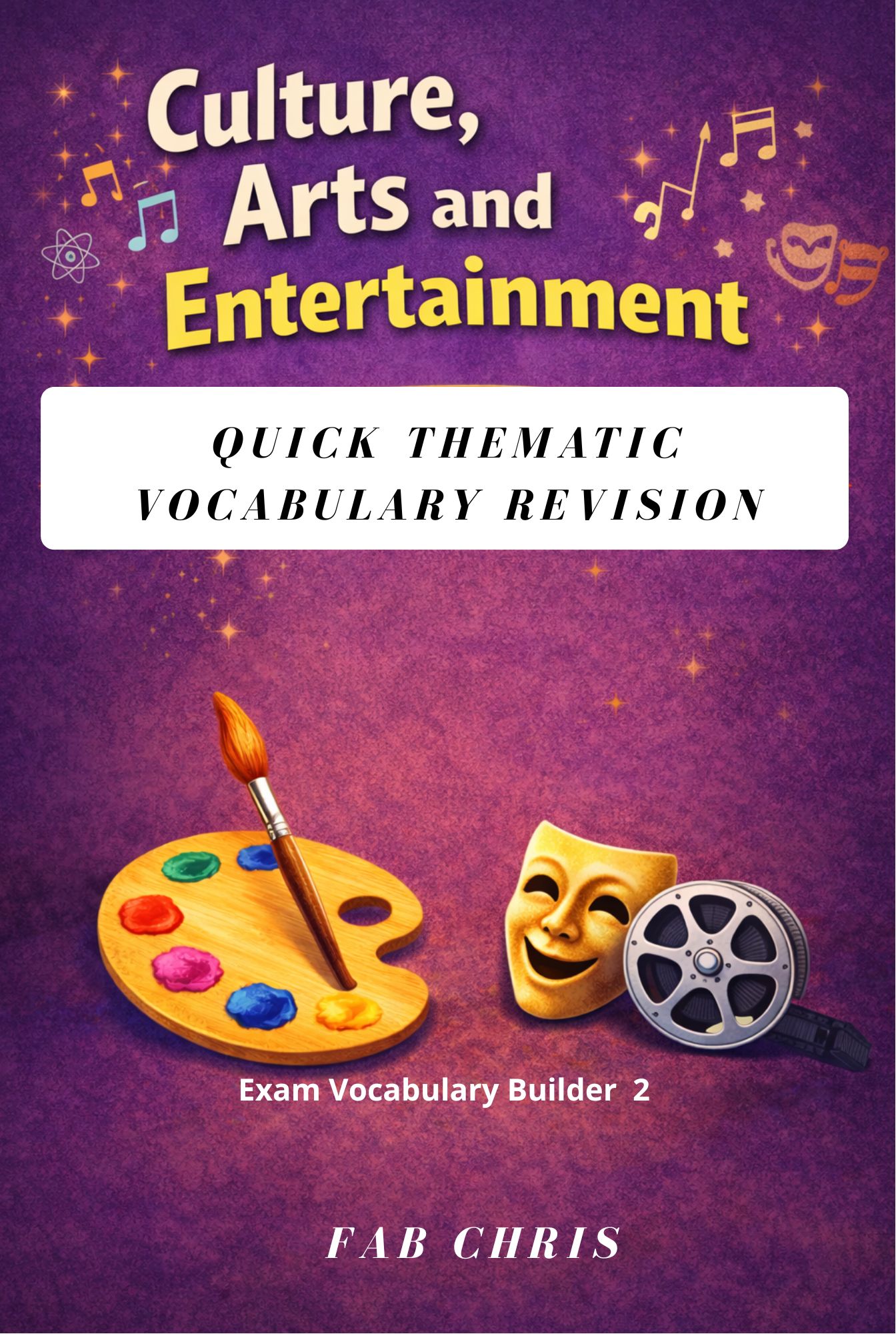 Voc Builder 2 Culture, Arts and Entertainment : Quick Thematic Vocabulary Revision
