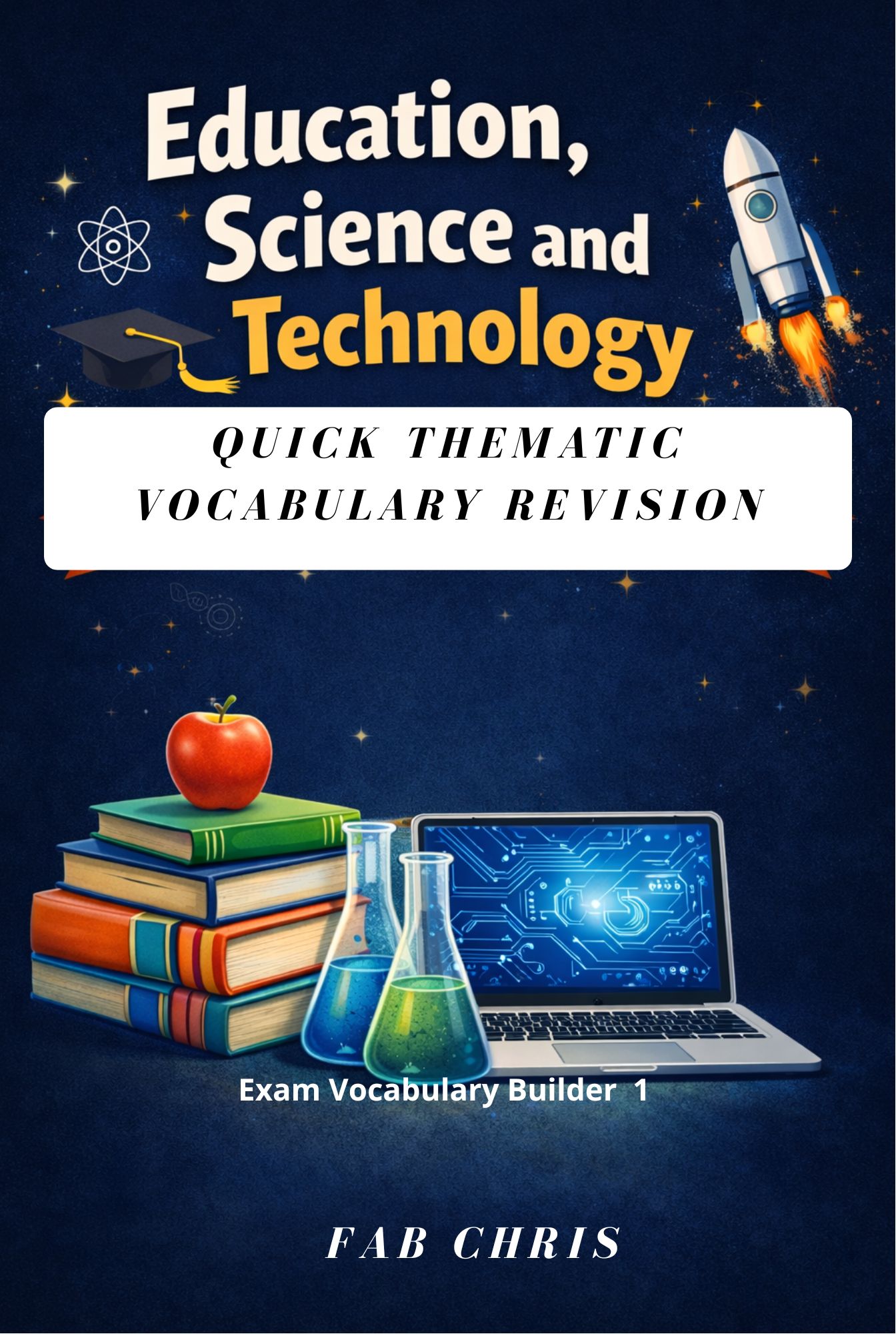 Voc builder 1 Education, Science, and Technology: Quick Thematic Vocabulary Revision