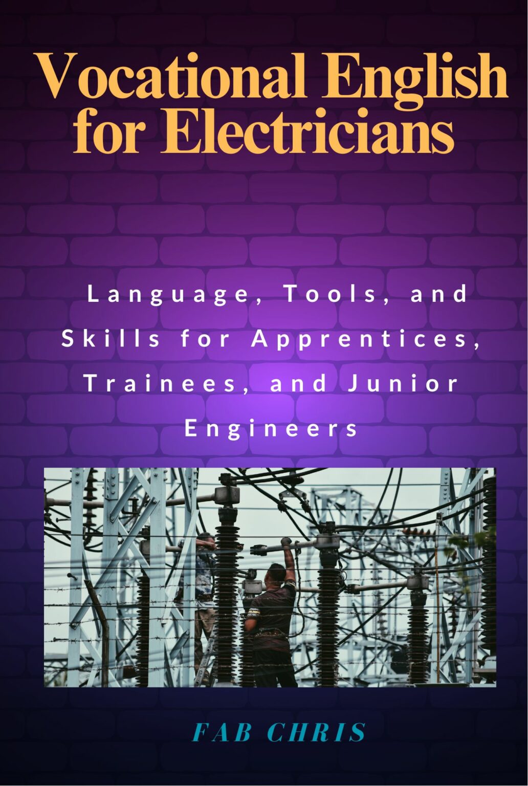 Electric Language Vocational English for Electricians and Electrical Technicians ...