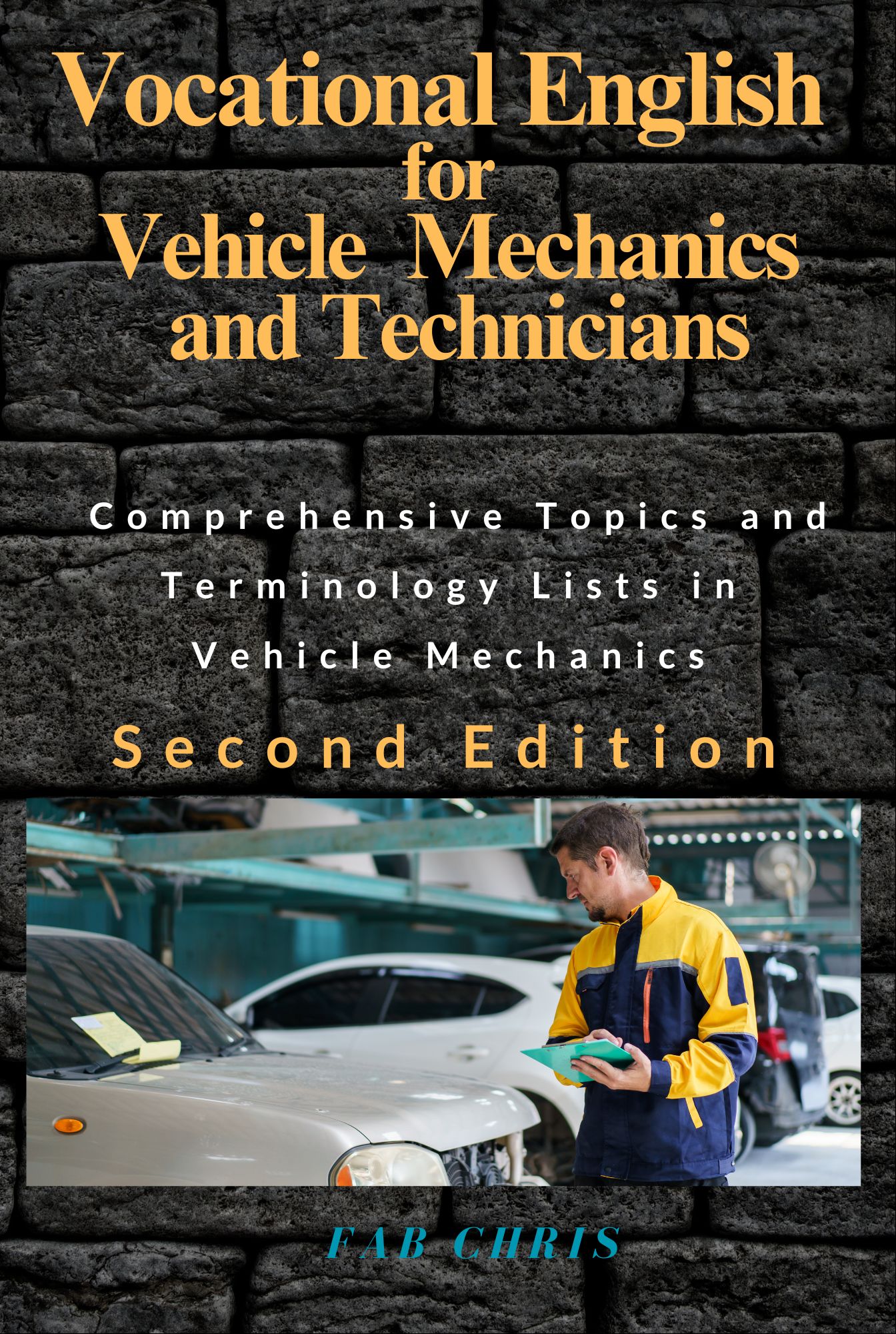 Vocl Engl for Auto – 2Ed Vocational English for Vehicle Mechanics and Technicians: Comprehensive Topics and Terminology Lists in Vehicle Mechanics